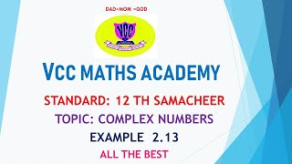 12TH MATHS |COMPLEX NUMBERS |EXAMPLE : 2. 13