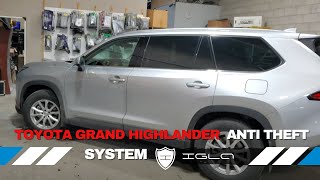 Securing the 2024 Toyota Grand Highlander with IGLA: Ultimate Protection