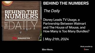 The Daily: Disney Leads TV Usage, a Partnership Between Walmart  | May 21, 2024