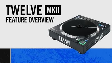 RANE TWELVE MKII | Feature Overview