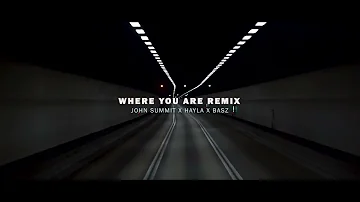 John Summit & Hayla - Where You Are (Basz Remix)