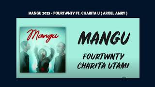Mangu 2025 - Fourtwnty ft. Charita U ( Aroel Amry ) Breakbeat