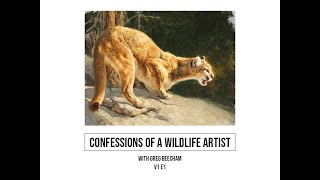 Confessions of A Wildlife Artist with Greg Beecham V1E1