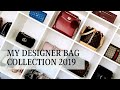 BACK WITH MY DESIGNER HANDBAG COLLECTION | 2019