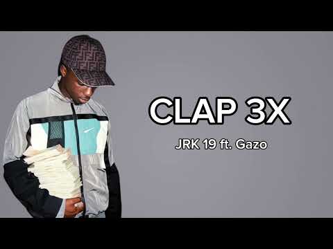 JRK 19 - CLAP 3X ft. Gazo (Last.fm upload)