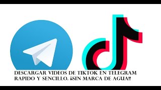 Descargar vídeos de TikTok sin marca de Agua en Telegram