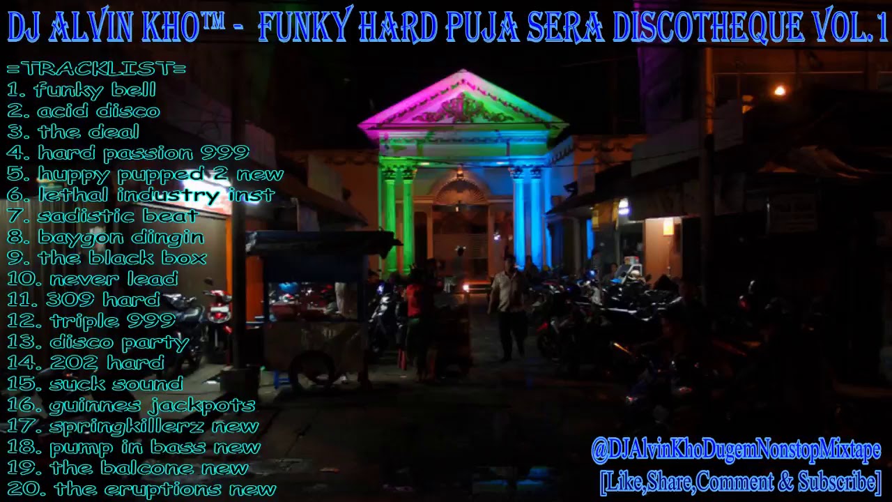 DJ ALVIN KHO   FUNKY HARD PUJA SERA DISCOTHEQUE VOL1