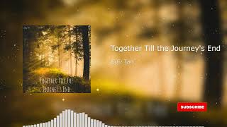 Ediz Tan - Together Till The Journeys End