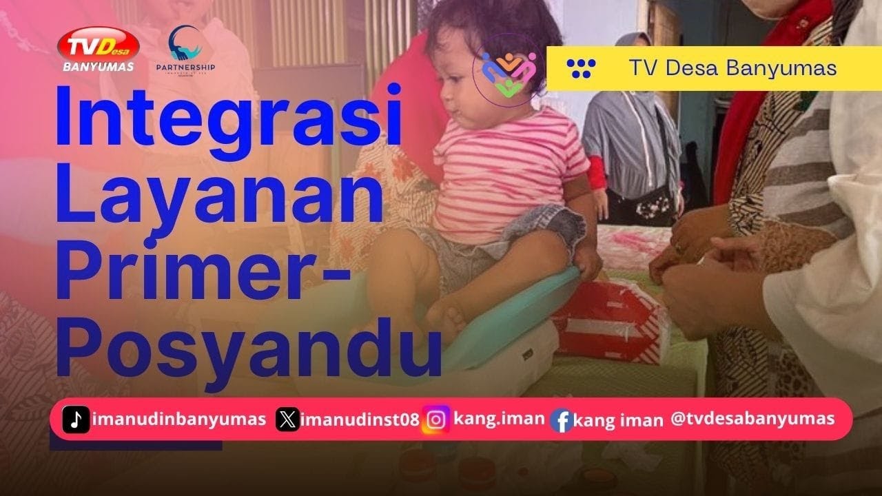 Integrasi Layanan Primer Posyandu Posyandu #kabardesa