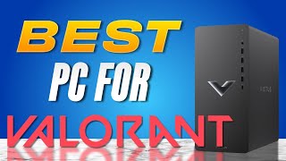 Best Budget PC for VALORANT in 2024 (300+ FPS, Under $650)