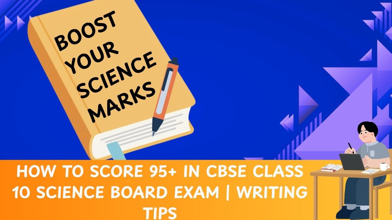 Boost your Science Marks | How to score 95+ in CBSE class 10 Science ...