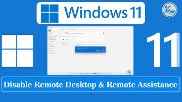 ✅ How To Disable Remote Desktop And Remote Assistance in Windows 11