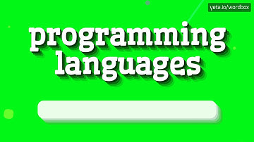 PROGRAMMING LANGUAGES - HOW TO PRONOUNCE IT!?