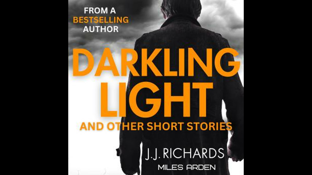 Darkling Light and Other Short Stories: A Multi-Genre Collection - JJ Richards