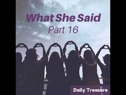 The Inheritance – What She Said #16 – Week 5, Day 5