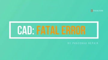 #Autocad :  Fatal Error