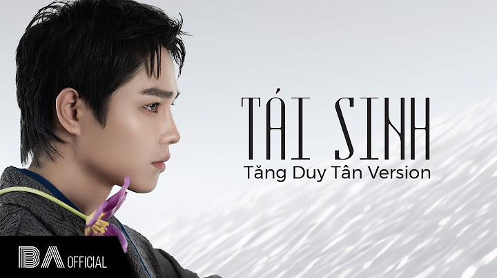 Tái Sinh - Tăng Duy Tân Version -  Lyrics Video
