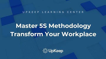 Master the 5S Methodology: Boost Efficiency and Reduce Waste in Your Workplace | UpKeep