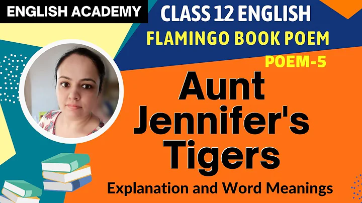 Aunt Jennifer's Tigers Class 12 English Flamingo P...