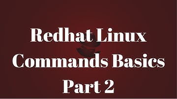 Red hat linux commands - basic commands : red hat linux 7 basic commands (part 2)