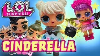 LOL Surprise Dolls Cinderella Play! Featuring Dollface, Sugar Queen, MC Swag, Honeybun & Super BB!