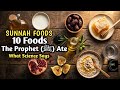 10 Foods the Prophet ﷺ Ate — What Science Says About Each One