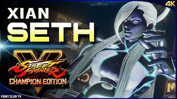Xian (Seth) ➤ Street Fighter V Champion Edition • SFV CE [4K]