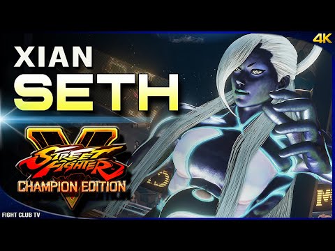 Xian (Seth) ➤ Street Fighter V Champion Edition • SFV CE [4K]