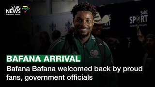 Bafana Bafana welcomed back by proud fans, government officials
