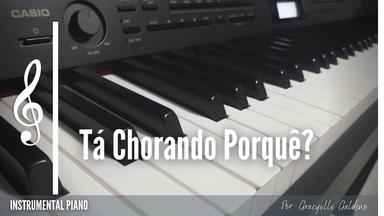TA CHORANDO PORQUÊ? INSTRUMENTAL PIANO YouTube
