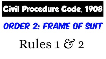 ORDER 2 RULES 1 & 2 OF CPC || LAW EXPLORER