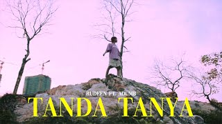 'TANDA TANYA' RUDEEN ft. ADUMB