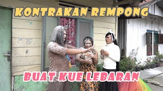 BUAT KUE LEBARAN ( EDISI RAMADHAN) || KONTRAKAN REMPONG 165