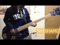 【SHISHAMO】きみと話せないのは【ベース】