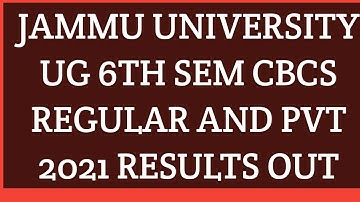 Jammu university ug 6th sem cbcs regular and private  2021 Results out
