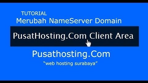 Merubah Nameserver Domain Melalui Client Area By PusatHosting