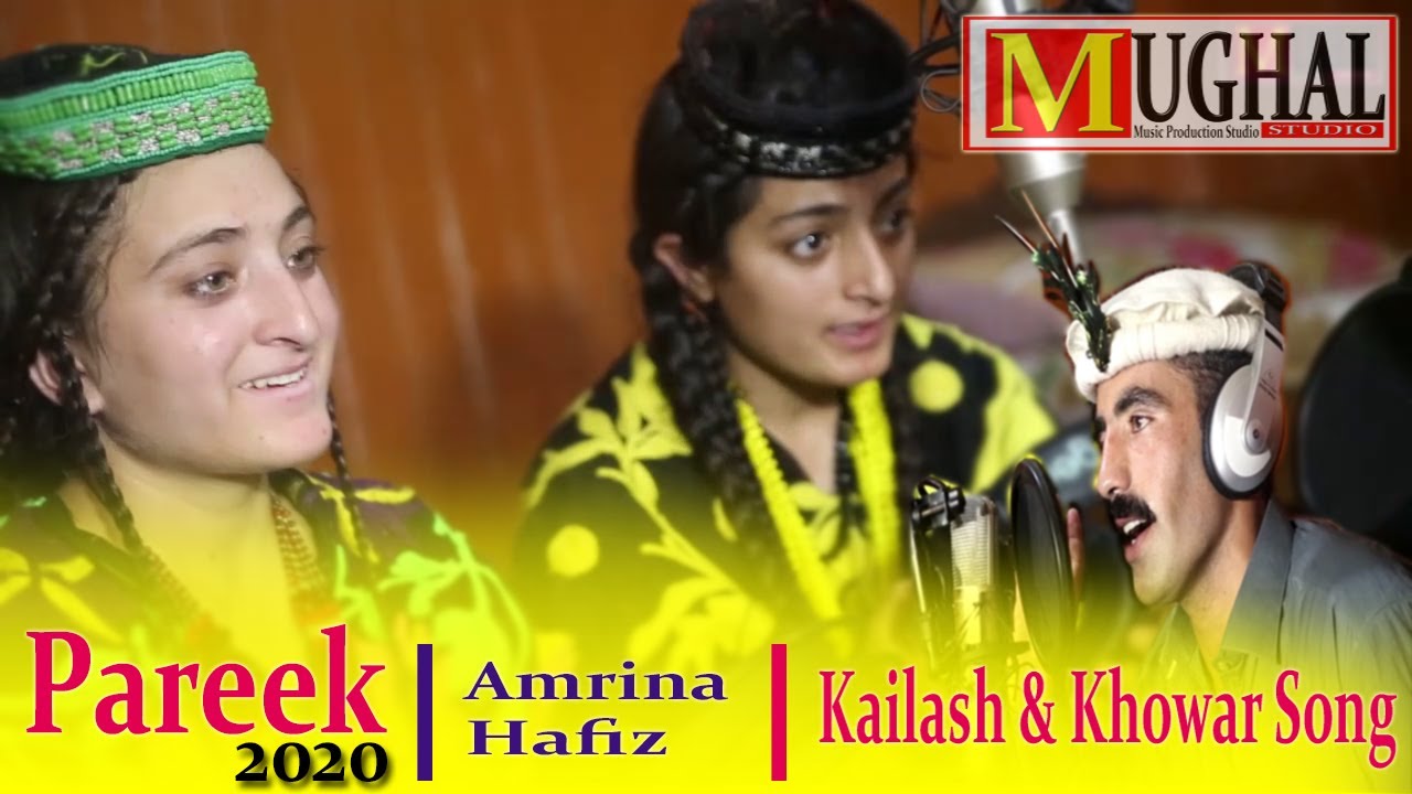 Pareek Kailash Song||Amrina Pareek Kailash Song 2020||Hafiz Khowar & Kailash Song 2020 Amrina&Hafiz.