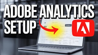 How to Configure Adobe Analytics for Actionable Insights - Step By Step