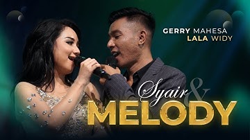 Syair Dan Melody – Gerry Mahesa Feat Lala Widy –  PURNAMA MUSIC ( GERLA )
