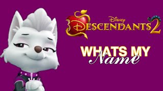 Paw Patrol - What's My Name - Descendants 2