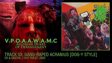 VxPxOxAxAxWxAxMxC "Gang-Raped Acranius [DoG-y Style] [feat. DEFECAL OF GERBE]
