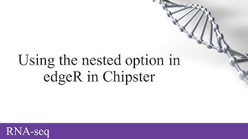 Using the nested option in edgeR for multivariate experiments in Chipster