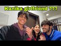 Kanika meri girlfriend hai 