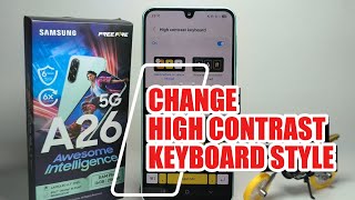 How To Change High Contrast Keyboard Style On Samsung Galaxy A26 5G