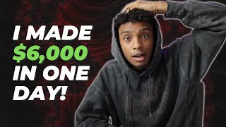 I Made $6,000 In 1 Day! (Start Doing This Now)