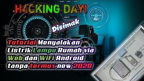 Tutorial Menyalakan Lampu Rumah via Web dan WiFi Android ||   tanpa termux new 2020