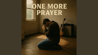 One More Prayer (Acoustic) - Risen Sons