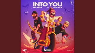 INTO YOU
