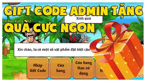 Ngọc Rồng Online - Bất Ngờ Với Phần Quà Khi Nhập Gift Code Của Admin