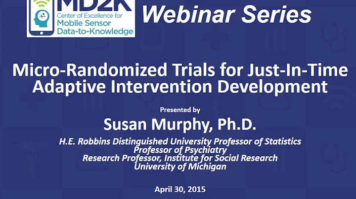 Dr. Susan Murphy: Micro-randomized Trials for JITA...